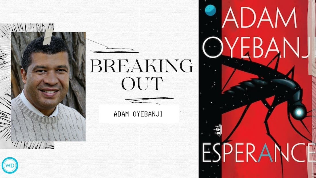 A graphic with a split design, featuring an author's photo and name on the left, and a book cover on the right. On the left, a photo of a man with short dark hair and a light-colored sweater is framed by a white border with abstract designs. The text "BREAKING OUT" is written in bold, stylized letters to his right, and "ADAM OYEBANJI" is written in smaller letters below. The Writer's Digest logo (WD) is in the bottom left corner. On the right, a book cover for "Esperance" by Adam Oyebanji is visible. The cover has a red background with a large, stylized black mosquito in the center. The author's name, "ADAM OYEBANJI," is at the top in white letters, and the title "ESPERANCE" is at the bottom in large white letters. The overall design is striking and suggests a theme related to insects or disease.