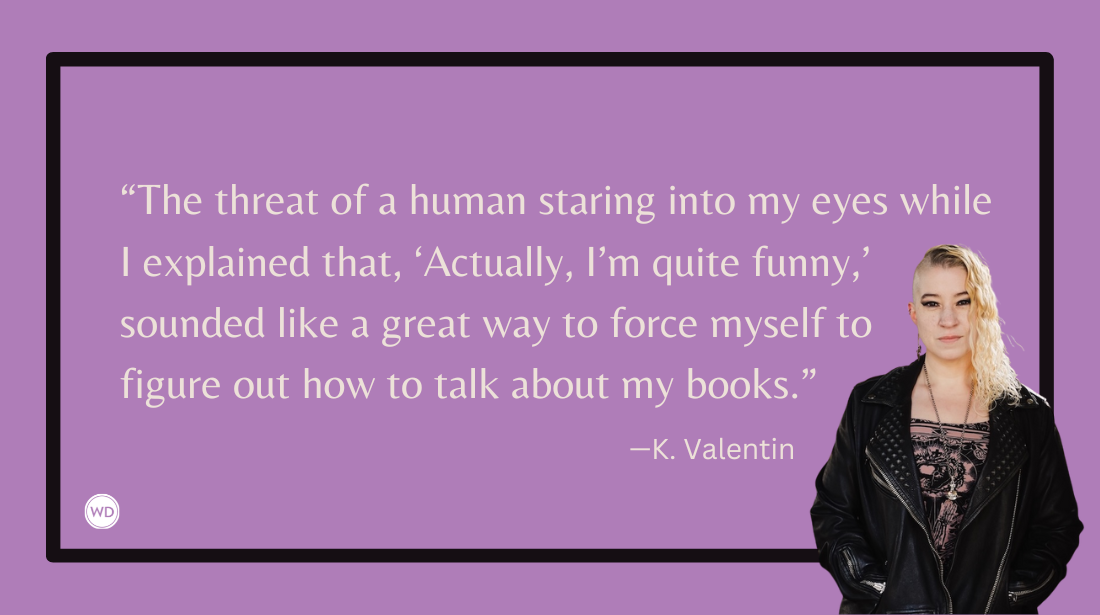 How Practice Pitching the Wrong Book Got Me My Agent, by K. Valentin