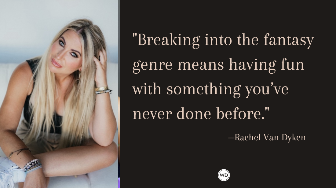 How to Break Into Fantasy After Writing Multiple Genres, by Rachel Van Dyken